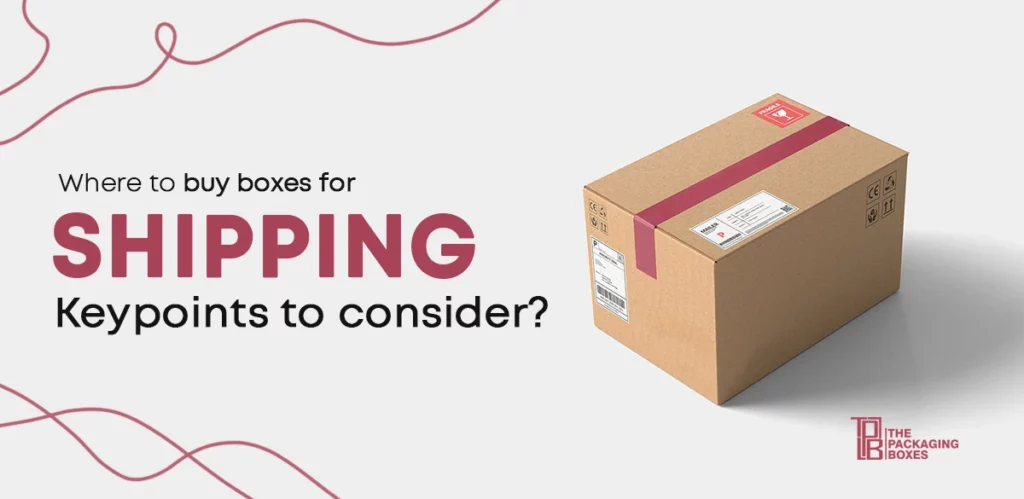 Where To Buy Boxes For Shipping