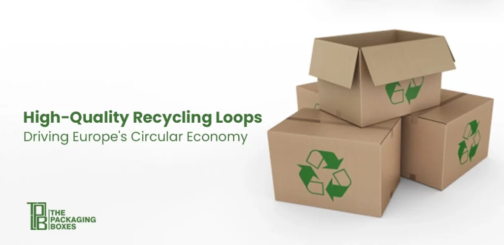 Quality Recycling Loops Driving Europe's Circular Economy